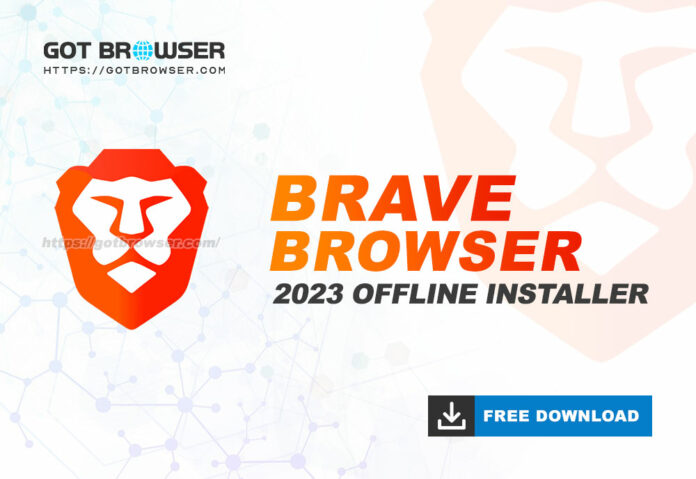 Brave Browser 2023 Offline Installer