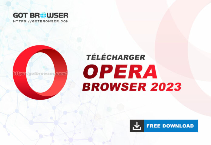Télécharger Opera Browser 2023 Gratuit Pour PC